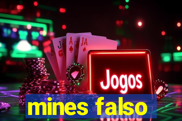 mines falso